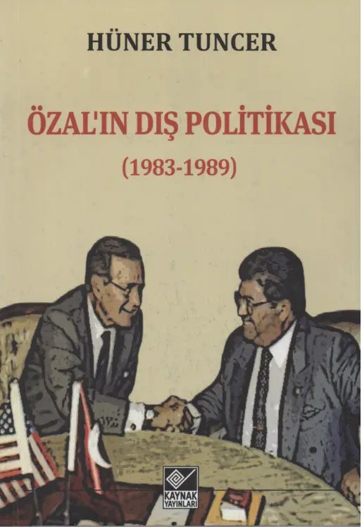 Özal’ın Dış Politikası (1983-1989) PDF – Hüner Tuncer