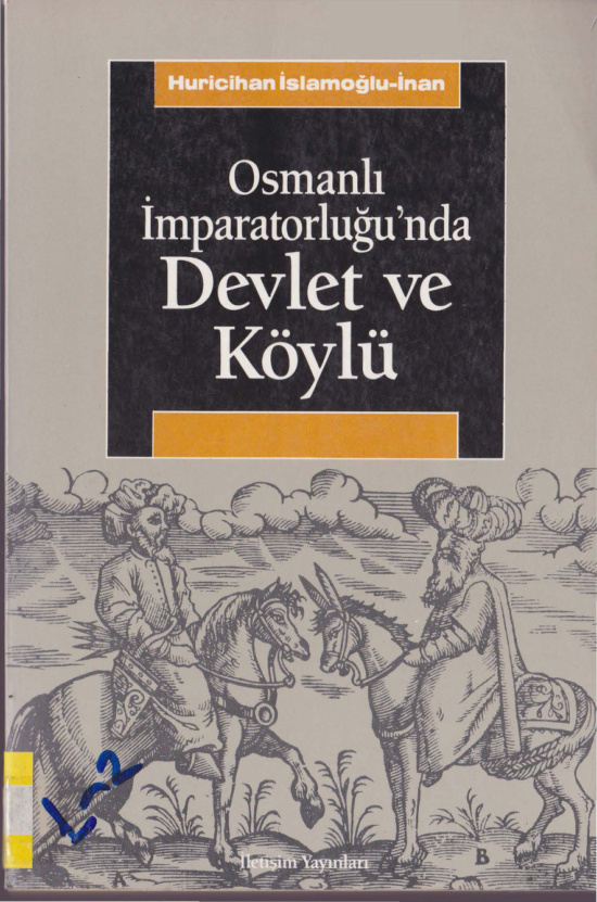 Osmanlı İmparatorluğu’nda Devlet ve Köylü PDF – Huricihan İslamoğlu