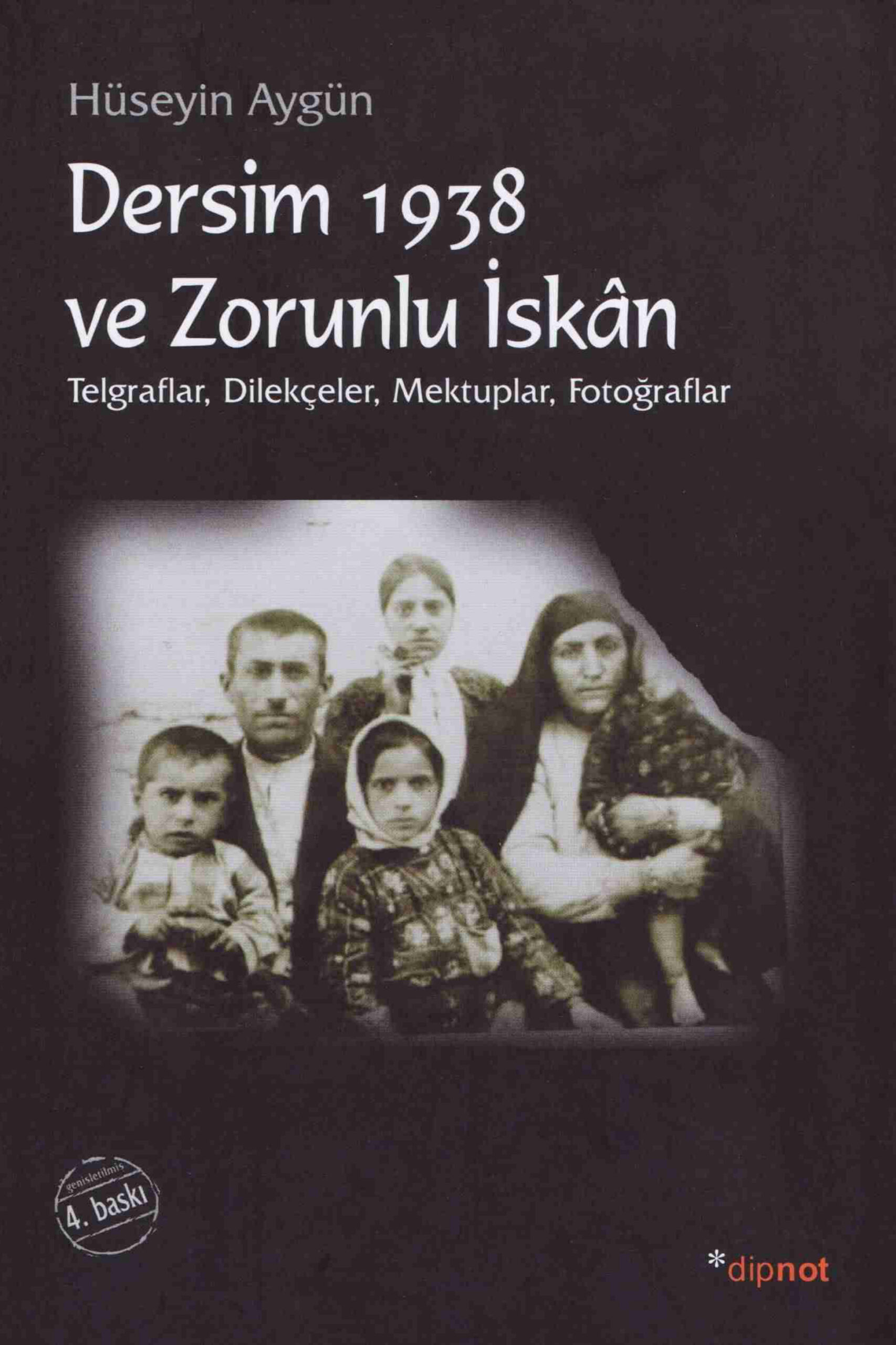 Dersim 1938 ve Zorunlu İskan PDF – Hüseyin Aygün