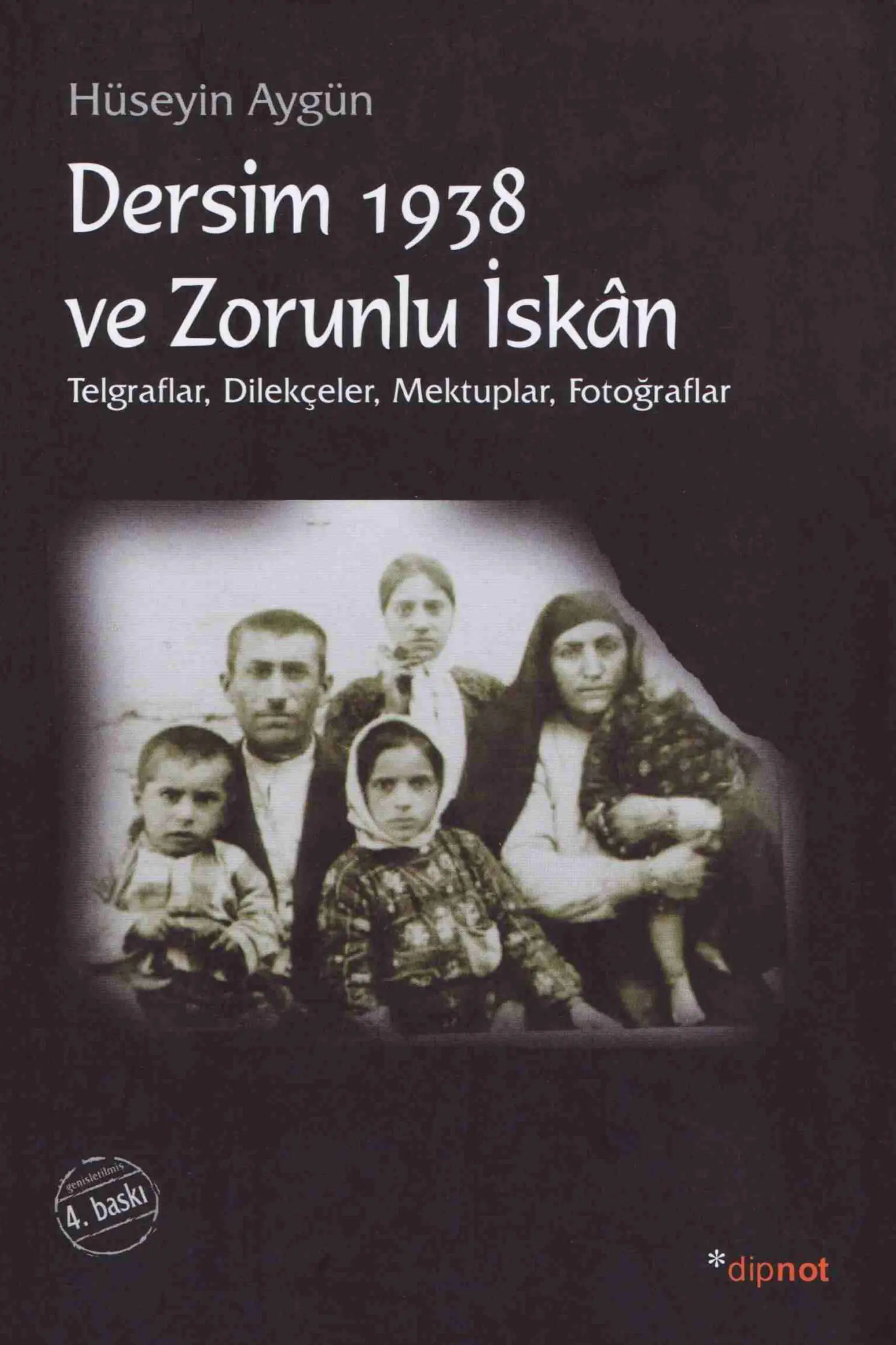 Dersim 1938 ve Zorunlu İskan PDF – Hüseyin Aygün
