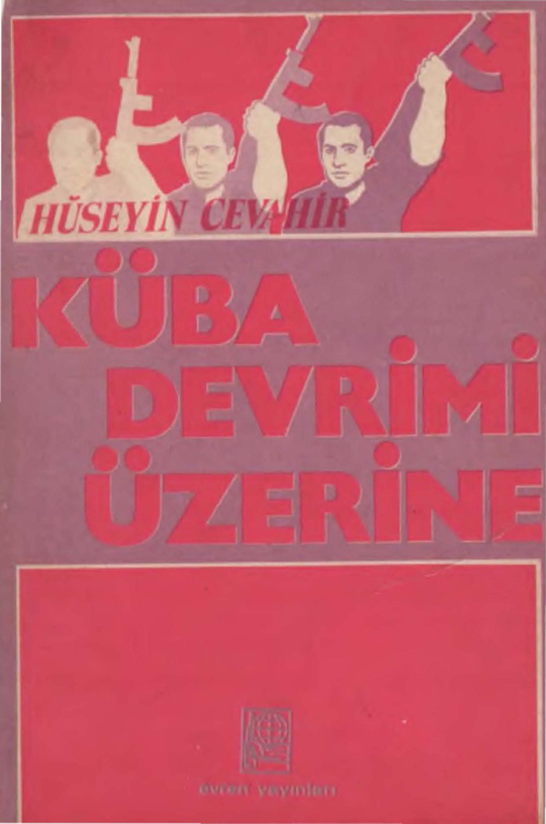 Küba Devrimi Üzerine PDF - Hüseyin Cevahir 5 Küba Devrimi Üzerine PDF – Hüseyin Cevahir
