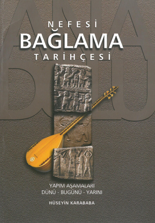 Nefesi Bağlama: Tarihçesi, Yapım Aşamaları, Dünü Bugünü Yarını PDF – Hüseyin Karababa