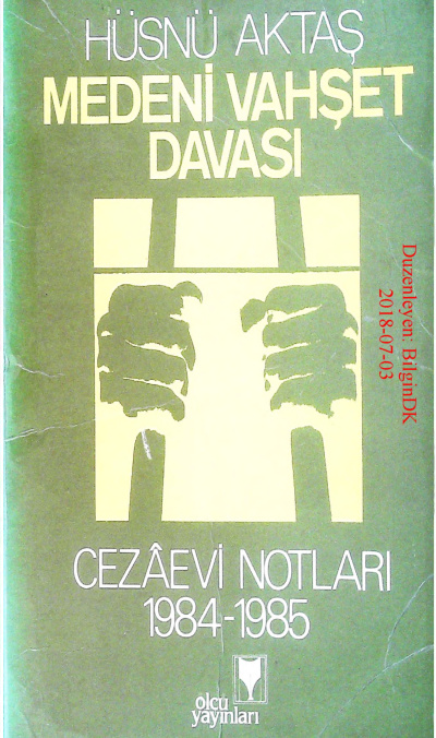 Medeni Vahşet Davası: Cezaevi Notları (1984-1985) PDF – Hüsnü Aktaş