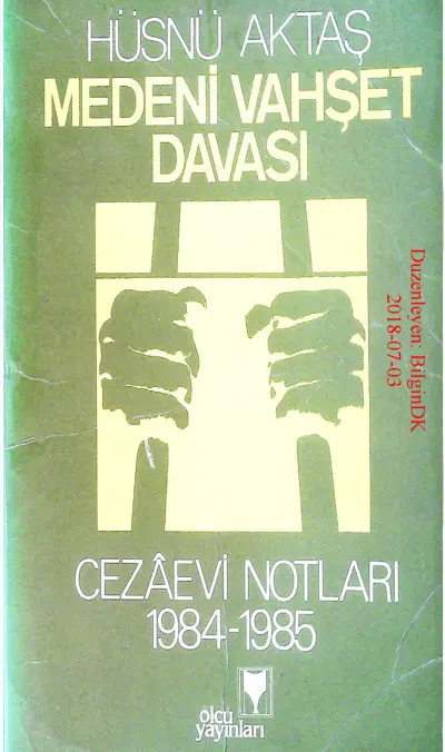 Medeni Vahşet Davası: Cezaevi Notları (1984-1985) PDF – Hüsnü Aktaş