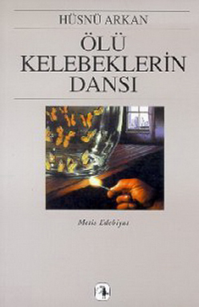 Ölü Kelebeklerin Dansı PDF – Hüsnü Arkan