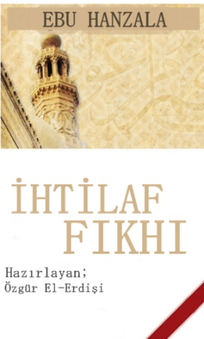 İhtilaf Fıkhı PDF – Ebu Hanzala (Halis Bayancuk)