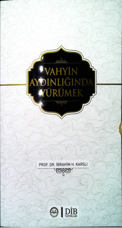 Vahyin Aydınlığında Yürümek PDF – İbrahim H. Karslı