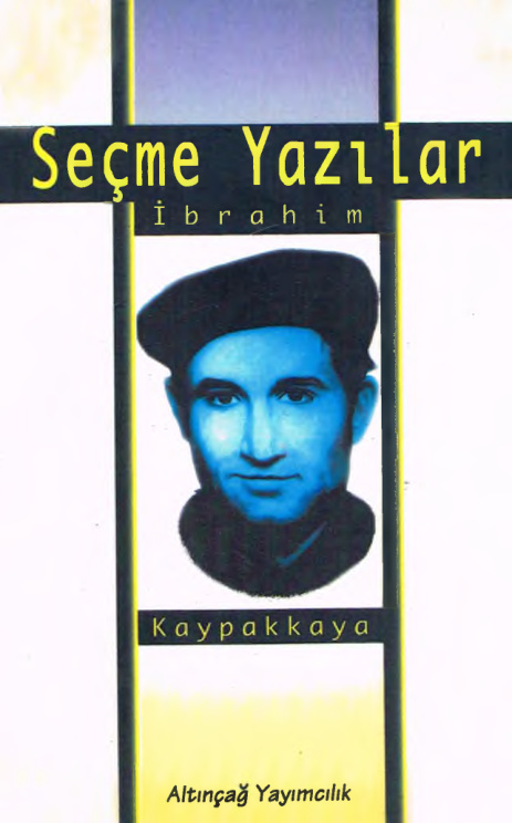 Seçme Yazılar PDF - İbrahim Kaypakkaya 6 Seçme Yazılar PDF – İbrahim Kaypakkaya