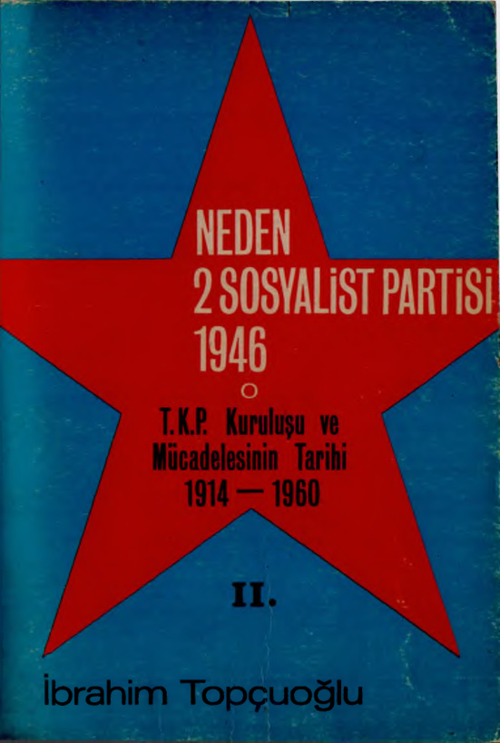 Neden? 2. Cilt: Sosyalist Partisi 1946 PDF – İbrahim Topçuoğlu