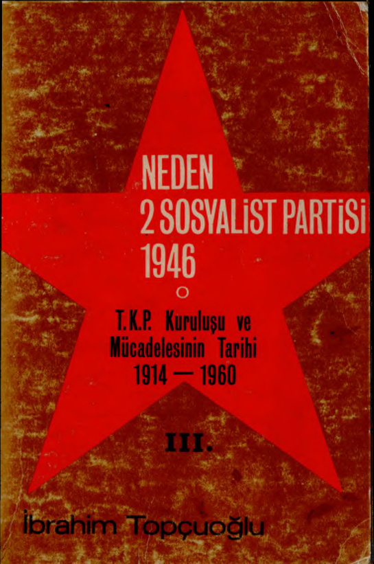 Neden 3: Sosyalist Partisi 1946 PDF - İbrahim Topçuoğlu 4 Neden 3: Sosyalist Partisi 1946 PDF – İbrahim Topçuoğlu