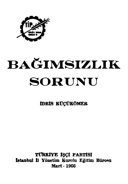 Bağımsızlık Sorunu PDF – İdris Küçükömer