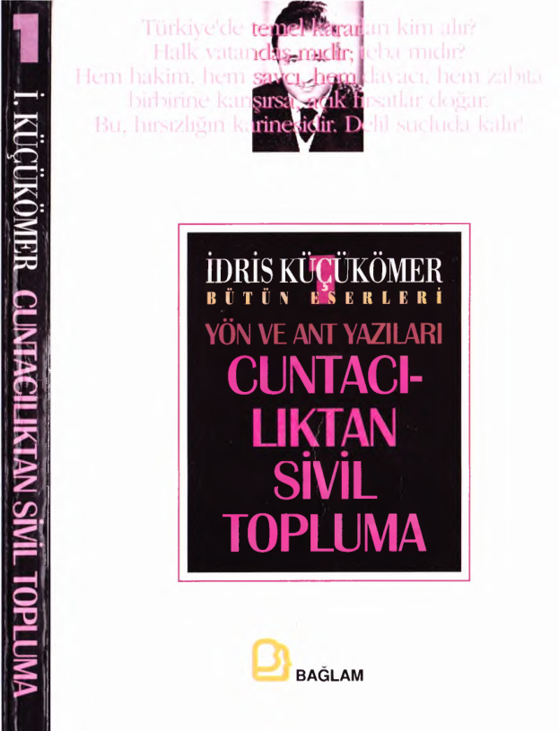 Bütün Eserleri 1: Cuntacılıktan Sivil Topluma PDF – İdris Küçükömer