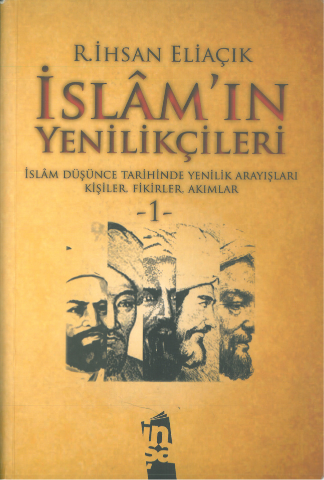 İslam’ın Yenilikçileri Cilt I PDF – İhsan Eliaçık