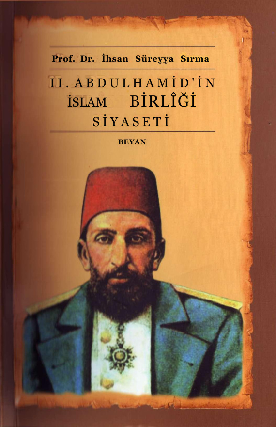 Abdülhamid’in İslam Birliği Siyaseti PDF – İhsan Süreyya Sırma