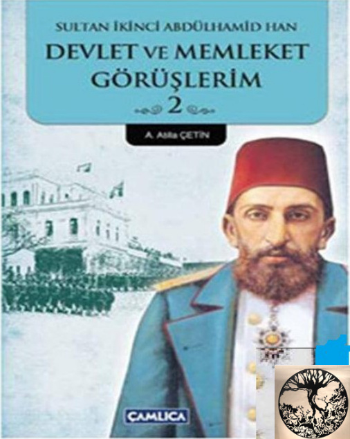 İkinci Abdülhamit: Devlet ve Memleket Görüşlerim 2 PDF – II. Abdülhamid