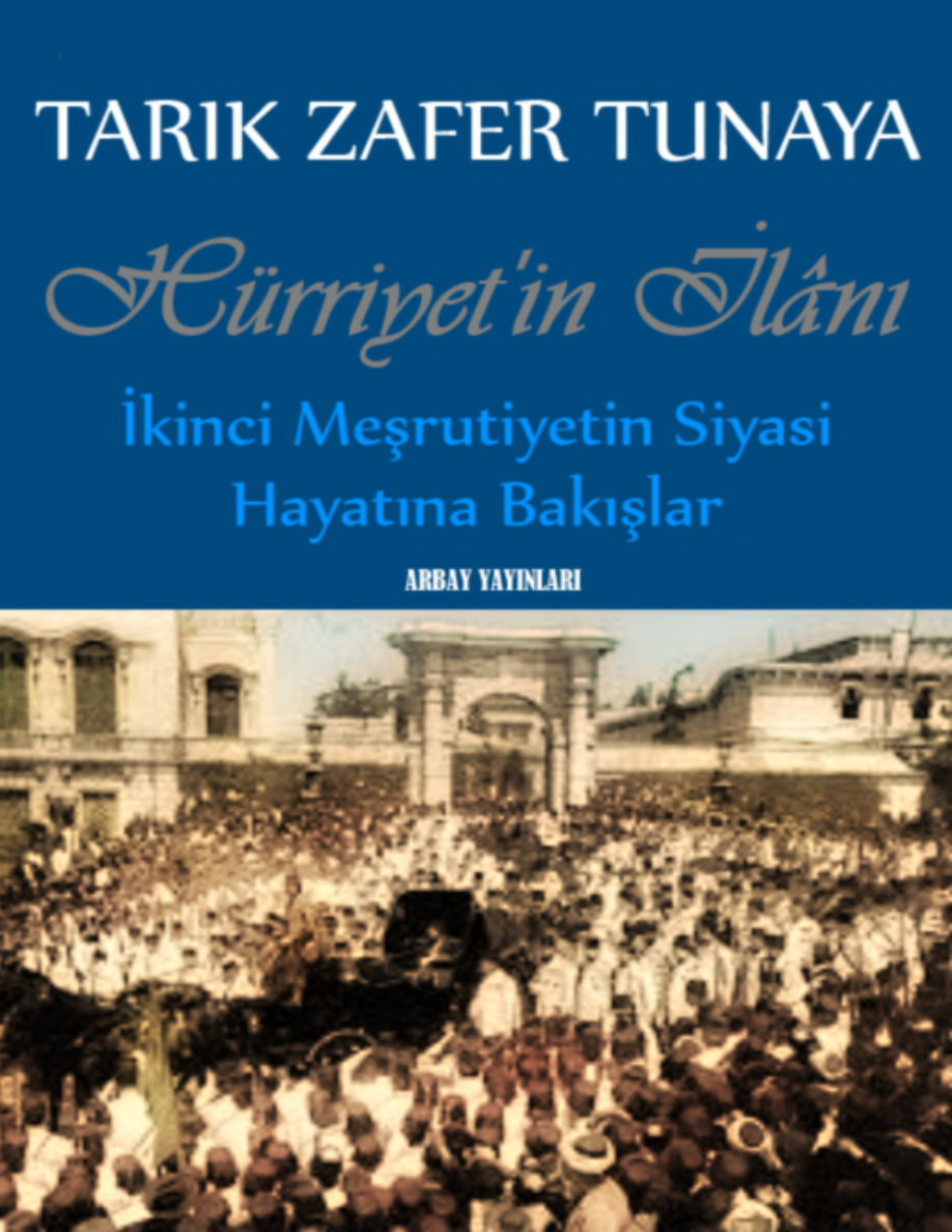 İkinci Meşrutiyetin Siyasi Hayatına Bakışlar Tarık Z. Tunaya Kitap Kapağı