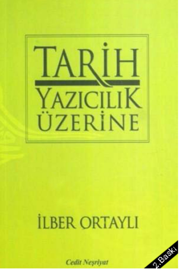 İlber Ortaylı Tarih Yazıcılık Üzerine Kitap Kapağı