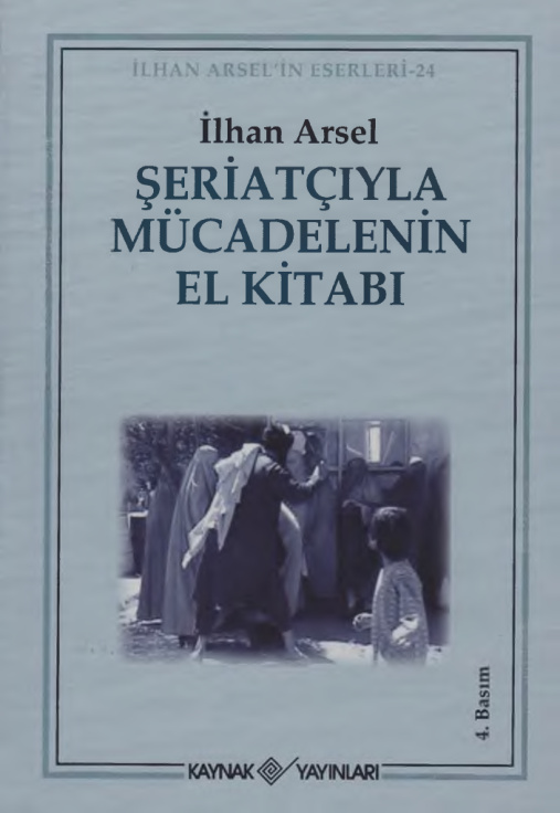 Şeriatçıyla Mücadelenin El Kitabı PDF – İlhan Arsel