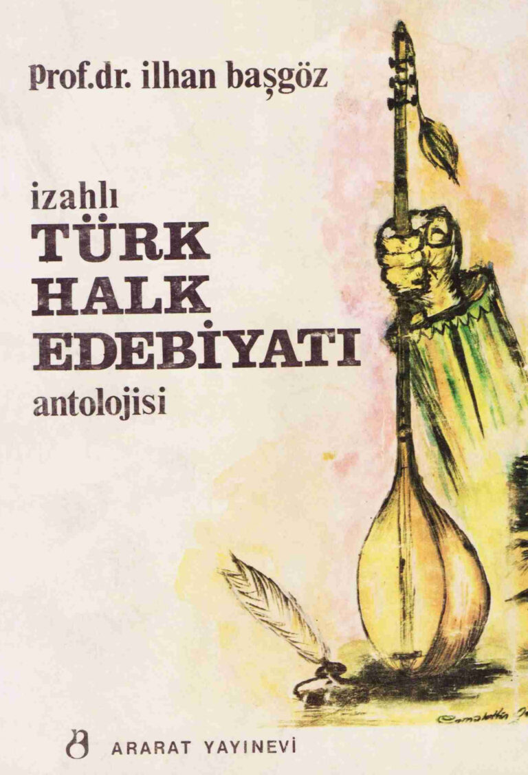 İzahlı Türk Halk Edebiyatı Antolojisi PDF - İlhan Başgöz 3 İlhan Başgöz İzahlı Türk Halk Edebiyatı Antolojisi Ararat Yayınları Kitap Kapağı