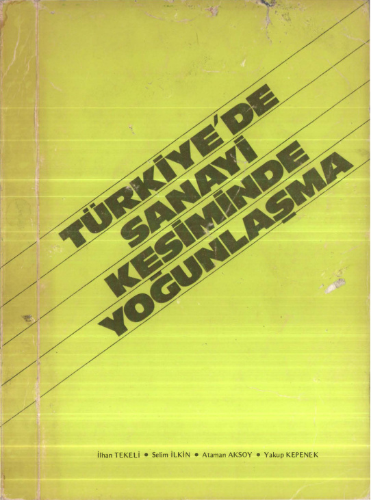 Türkiye’de Sanayi Kesiminde Yoğunlaşma PDF – İlhan Tekeli & vd.