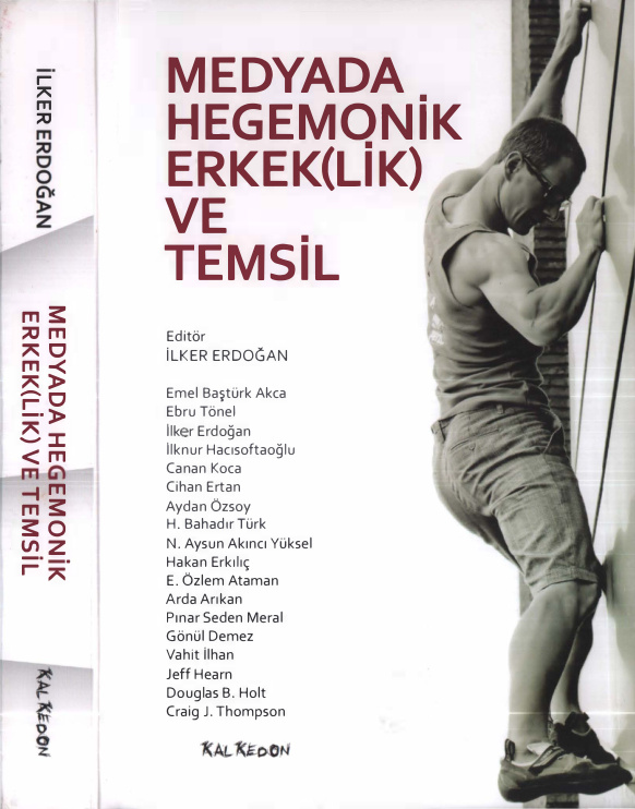 Medyada Hegemonik Erkeklik ve Temsil PDF - İlker Erdoğan 8 Medyada Hegemonik Erkeklik ve Temsil PDF – İlker Erdoğan