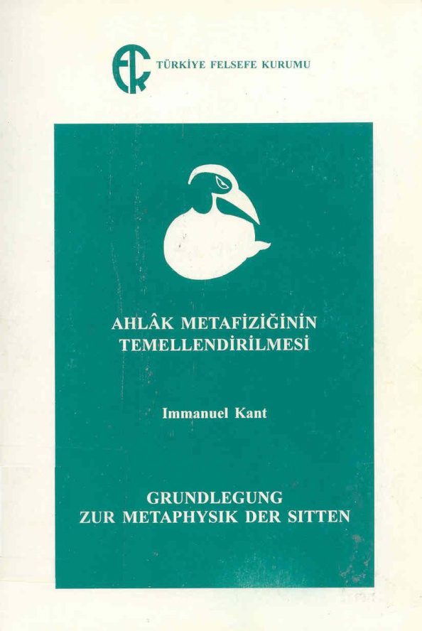 Ahlak Metafiziğinin Temellendirilmesi PDF – Immanuel Kant