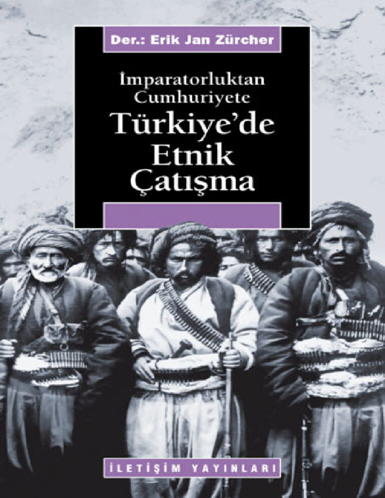 İmparatorluktan Cumhuriyete Türkiye'de Etnik Çatışma Erik Jan Zürcher Kitap Kapağı