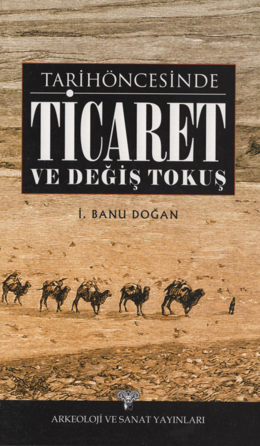 Tarih Öncesinde Ticaret ve Değiş Tokuş PDF – İncifer Banu Doğan
