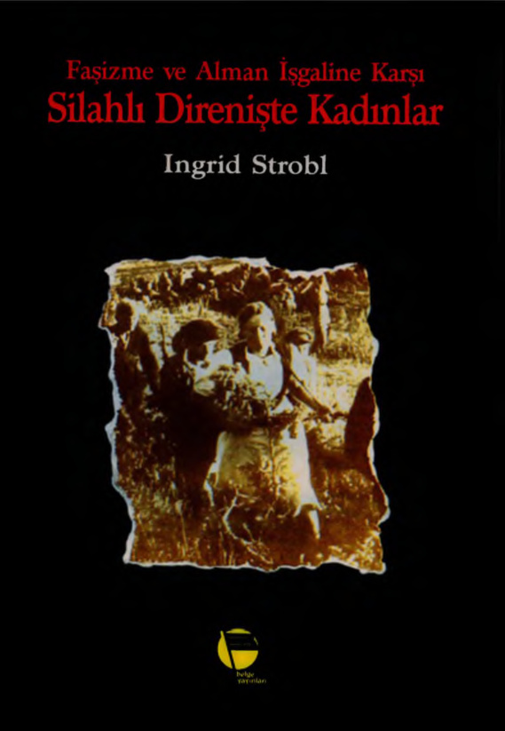 Silahlı Direnişte Kadınlar PDF - Ingrid Strobl 2 Silahlı Direnişte Kadınlar PDF – Ingrid Strobl