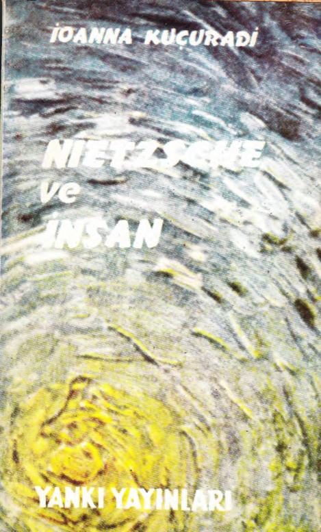 Nietzsche ve İnsan PDF – İoanna Kuçuradi
