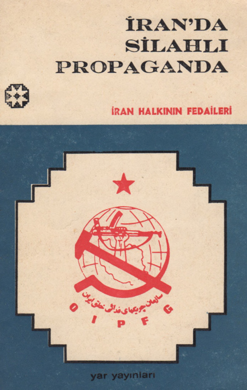 İran’da Silahlı Propaganda PDF – İran Halkının Fedaileri / Kolektif