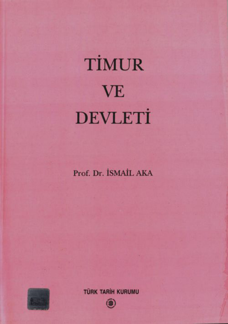 Timur ve Devleti PDF – İsmail Aka