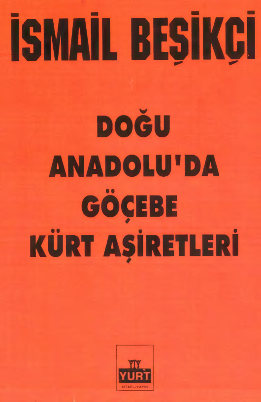 Doğu Anadolu’da Göçebe Kürt Aşiretleri PDF – İsmail Beşikçi