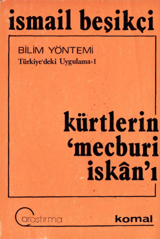 Kürtlerin Mecburi İskanı PDF - İsmail Beşikçi 1 Kürtlerin Mecburi İskanı PDF – İsmail Beşikçi