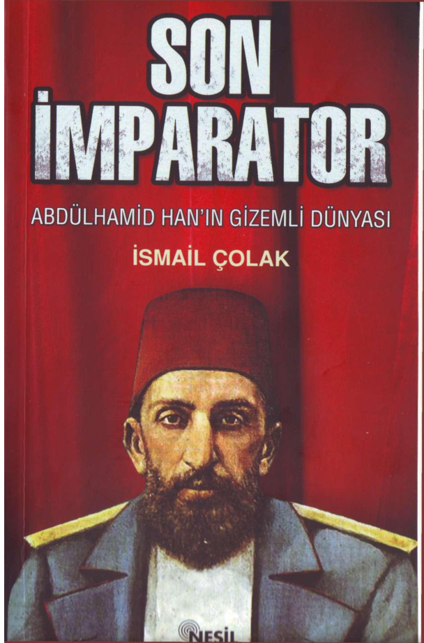 Son İmparator Abdülhamit Han’ın Gizemli Dünyası PDF – İsmail Çolak