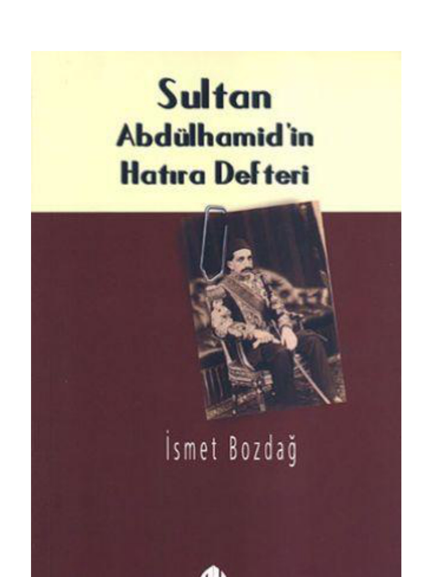 Sultan Abdülhamid’in Hatıra Defteri PDF – İsmet Bozdağ