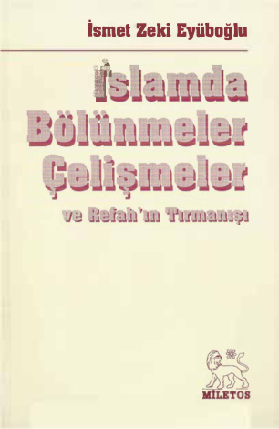 İslamda Bölünmeler Çelişmeler: Refah’ın Tırmanışı PDF – İsmet Zeki Eyuboğlu