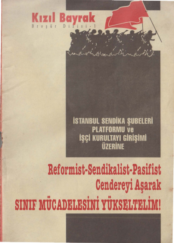 İstanbul Sendika Şubeleri Platformu ve İşçi Kurultayı Girişimi Üzerine PDF – İşçi Hareketi Arşivi