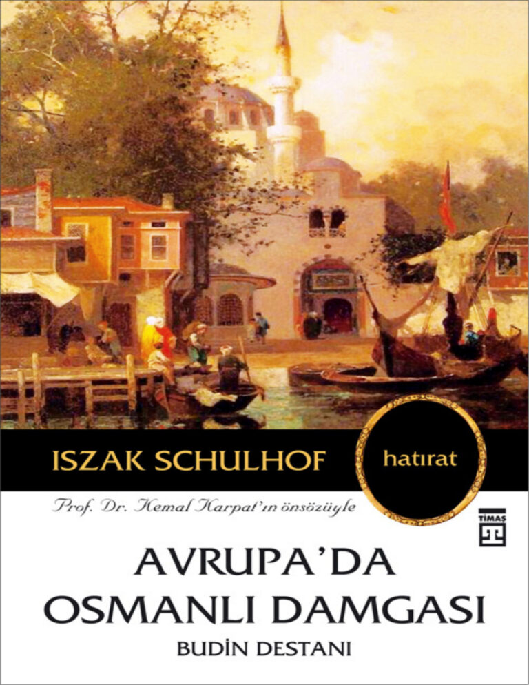 Izsak Schulhof Avrupa'da Osmanlı Damgası Budin Destanı Kitap Kapağı