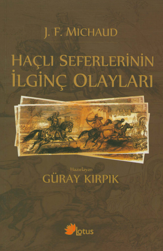 Haçlı Seferlerinin İlginç Olayları PDF – J. F. Michaud