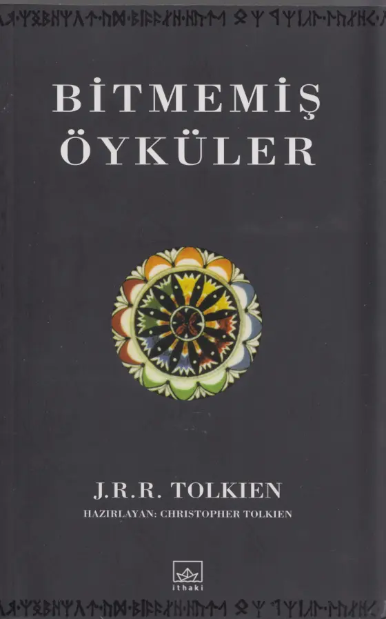 J. R. R. Tolkien Bitmemiş Öyküler İthaki Yayınları Kitap Kapağı