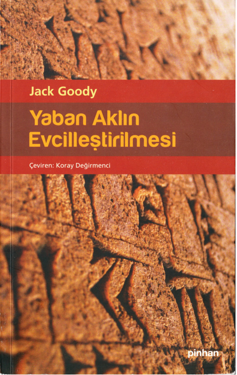Yaban Aklın Evcilleştirilmesi PDF – Jack Goody
