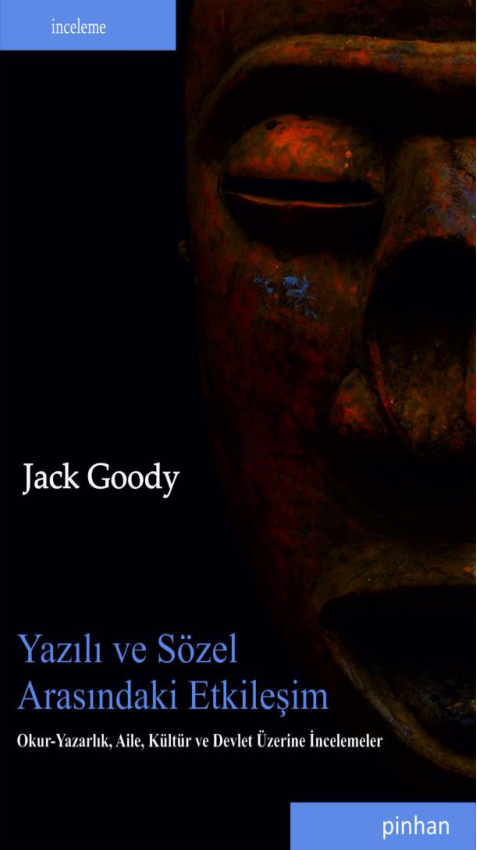 Yazılı ve Sözel Arasındaki Etkileşim PDF – Jack Goody