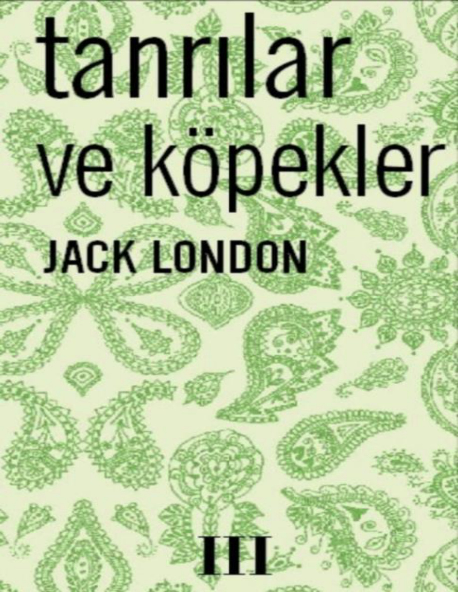 Tanrılar ve Köpekler PDF – Jack London