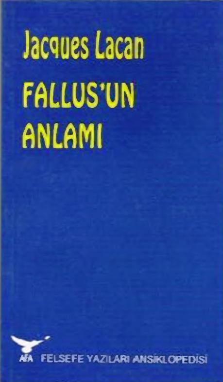 Fallus’un Anlamı PDF – Jacques Lacan