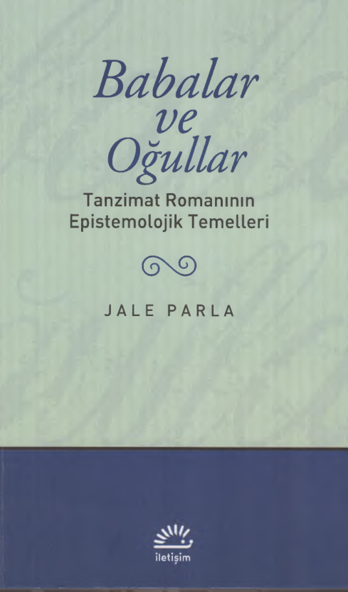 Babalar ve Oğullar: Tanzimat Romanının Epistemolojik Temelleri PDF – Jale Parla
