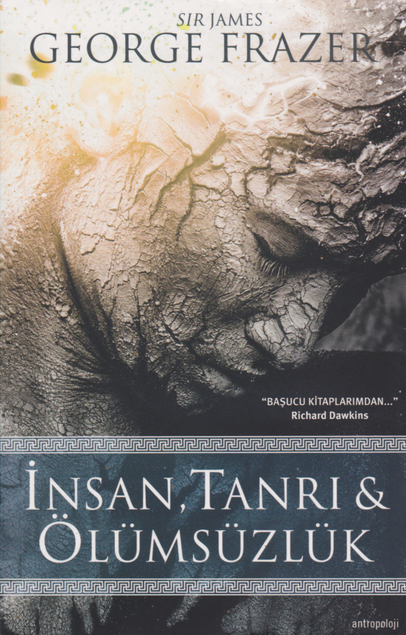 İnsan Tanrı ve Ölümsüzlük PDF – James George Frazer