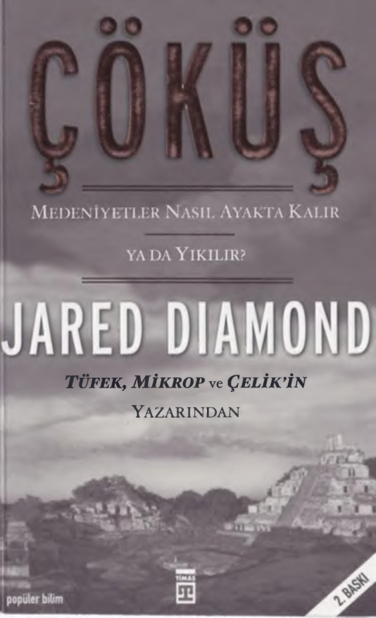 Çöküş: Medeniyetler Nasıl Hayatta Kalır ya da Kaybolur? PDF – Jared Diamond