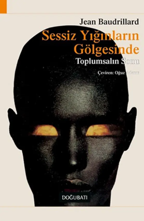 Sessiz Yığınların Gölgesinde: Toplumsalın Sonu PDF – Jean Baudrillard