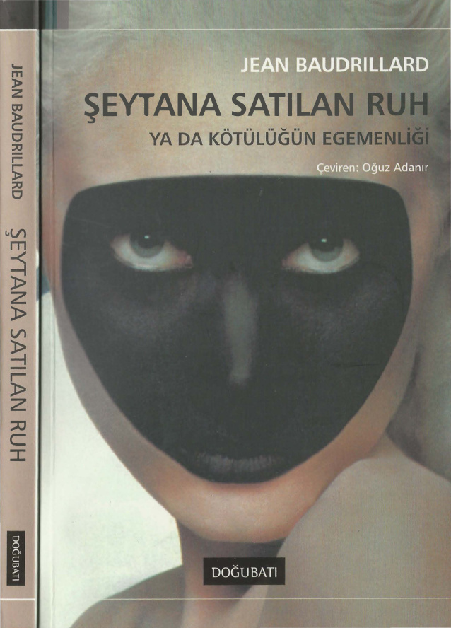 Şeytana Satılan Ruh ya da Kötülüğün Egemenliği PDF – Jean Baudrillard